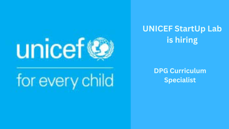 UNICEF StartUp Lab Seeks DPG Curriculum Specialist